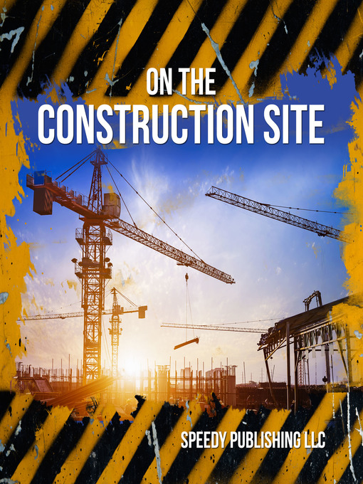 Title details for On the Construction Site by Speedy Publishing - Available